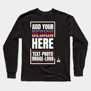 Custom T Shirt for Men Women Add Your Text Front & Back Side Long Sleeve T-Shirt